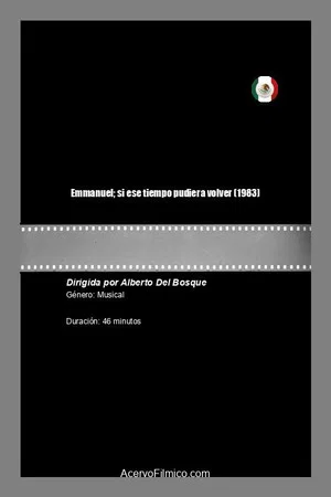 Постер: Emmanuel; si ese tiempo pudiera volver