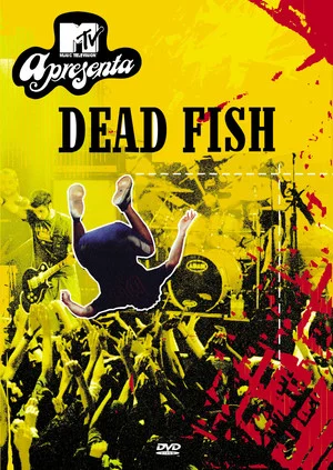 Постер: Dead Fish: MTV Apresenta
