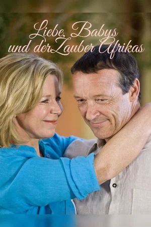 Постер: Liebe, Babys und der Zauber Afrikas