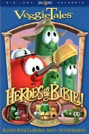 Постер: VeggieTales: Heroes of the Bible! Stand Up, Stand Tall, Stand Strong