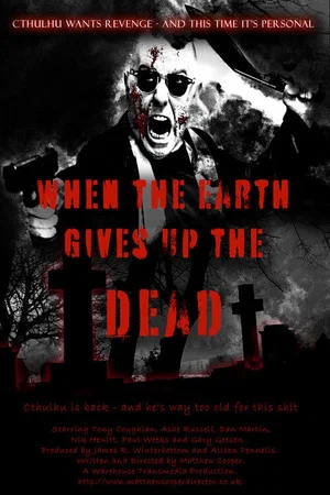 Постер: When The Earth Gives Up The Dead