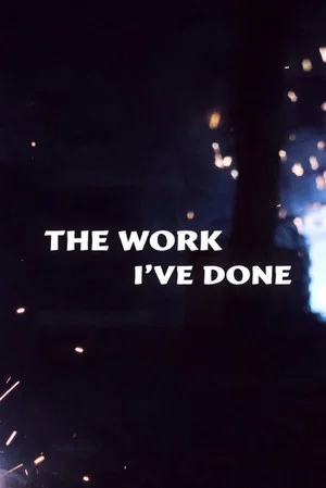 Постер: The Work I've Done