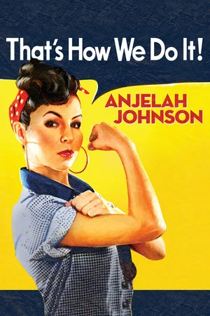 Постер: Anjelah Johnson: That's How We Do It