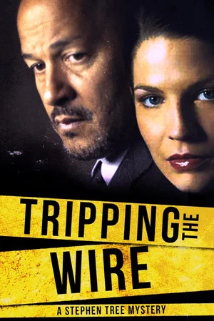 Постер: Tripping the Wire: A Stephen Tree Mystery