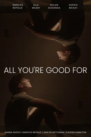 Постер: All You're Good For