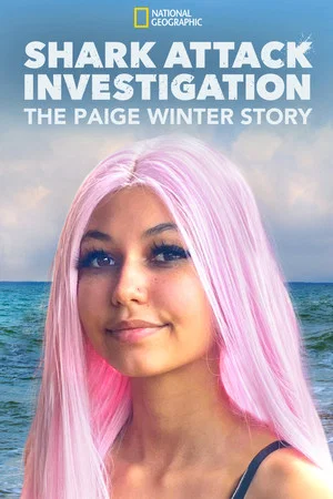 Постер: Shark Attack Investigation: The Paige Winter Story