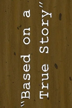 Постер: Based on a True Story