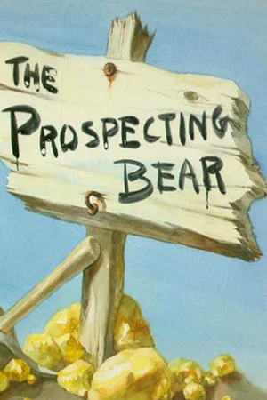 Постер: The Prospecting Bear