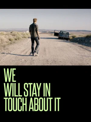 Постер: We Will Stay in Touch about It