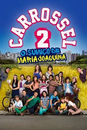 Постер: Carrossel 2: O Sumiço de Maria Joaquina
