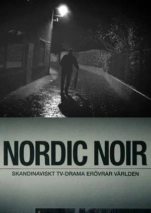 Постер: Nordic Noir - The Rise of Scandi Drama