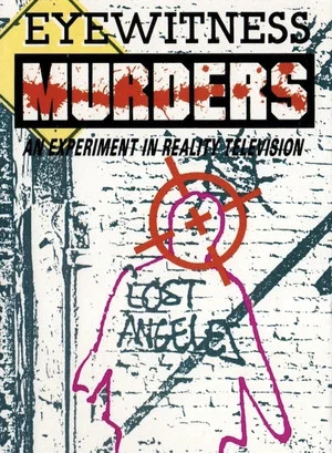 Постер: Eyewitness Murders: An Experiment in Reality Television