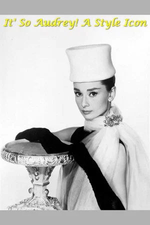 Постер: It's So Audrey! A Style Icon