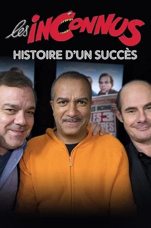 Постер: Les inconnus : Histoire d’un succès