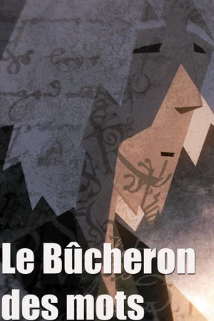 Постер: Le bucheron des mots