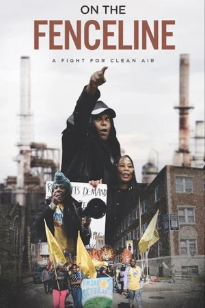 Постер: On the Fenceline: A Fight for Clean Air