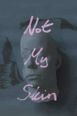 Постер: Not My Skin