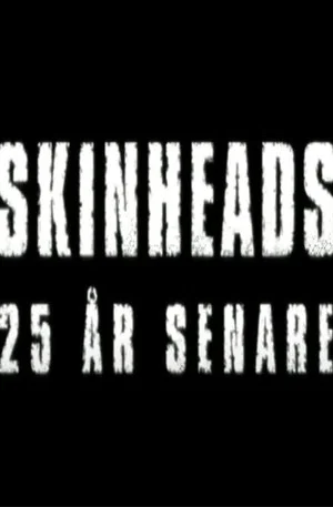 Постер: Skinheads - 25 år senare