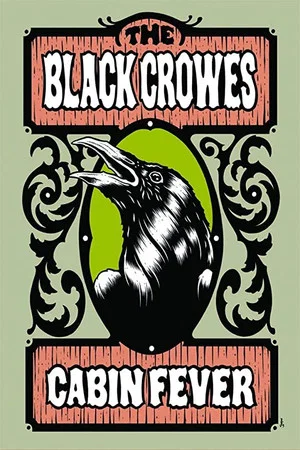 Постер: The Black Crowes - Cabin Fever