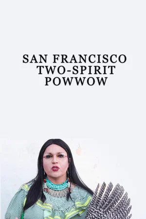 Постер: San Francisco Two-Spirit Powwow