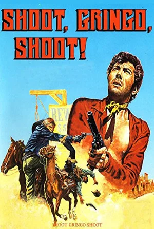 Постер: Shoot, Gringo... Shoot!