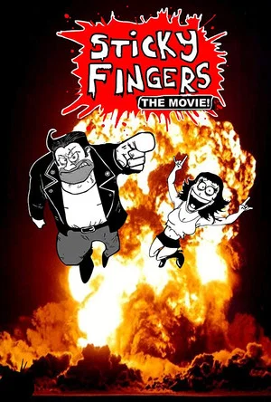 Постер: Sticky Fingers: The Movie!