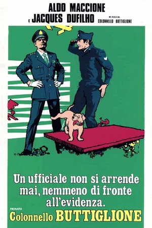 Постер: Un ufficiale non si arrende mai nemmeno di fronte all'evidenza, firmato Colonnello Buttiglione