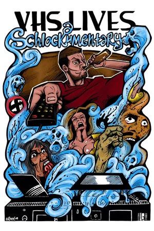 Постер: VHS Lives: A Schlockumentary