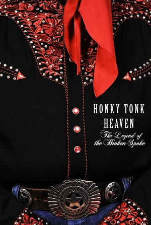 Постер: Honky Tonk Heaven: Legend of the Broken Spoke