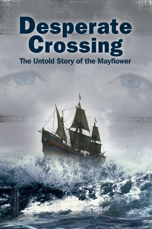 Постер: Desperate Crossing: The Untold Story of the Mayflower