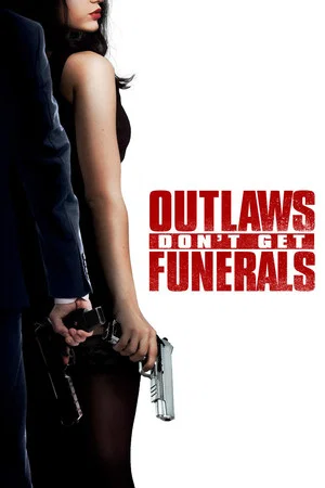 Постер: Outlaws Don't Get Funerals