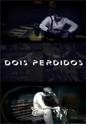 Постер: Dois Perdidos