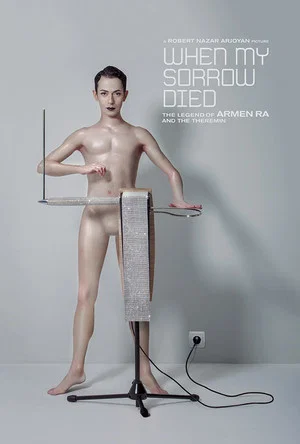 Постер: When My Sorrow Died: The Story of Armen Ra and The Theremin