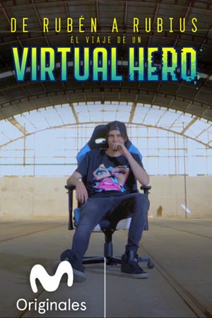 Постер: De Rubén a Rubius: El Viaje de un Virtual Hero