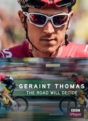 Постер: Geraint Thomas: The Road Will Decide