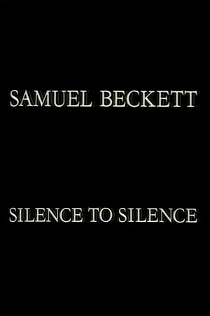 Постер: Samuel Beckett: Silence to Silence