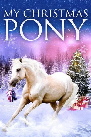 Постер: My Christmas Pony