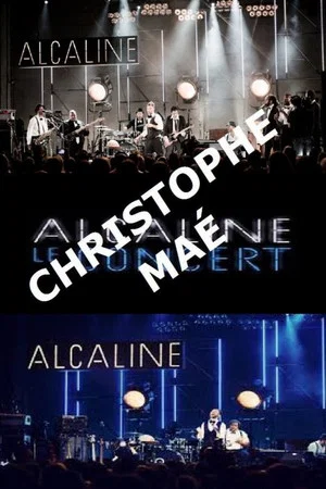 Постер: Christophe Maé - Alcaline le Concert