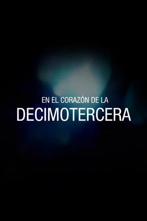 Постер: En el corazón de la Decimotercera