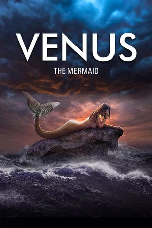 Постер: Venus: The Mermaid