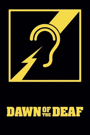 Постер: Dawn of the Deaf
