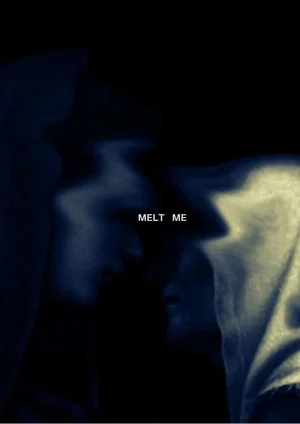 Постер: MELT ME