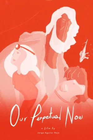 Постер: Our Perpetual Now