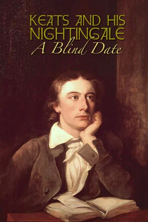 Постер: Keats and His Nightingale: A Blind Date