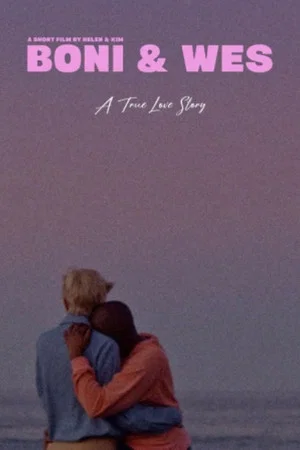 Постер: Boni & Wes - A True Love Story