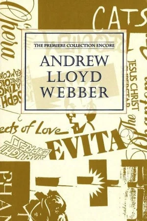 Постер: Andrew Lloyd Webber: The Premiere Collection Encore