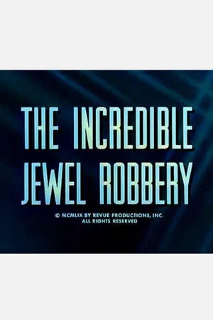 Постер: The Incredible Jewel Robbery