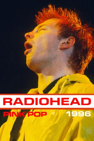 Постер: Radiohead: Pinkpop 1996
