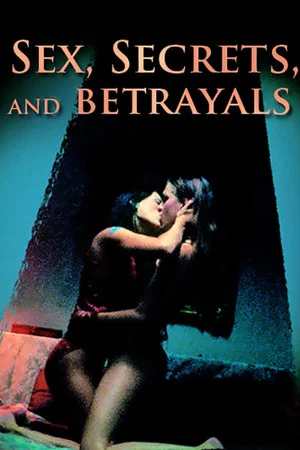 Постер: Sex, Secrets & Betrayals