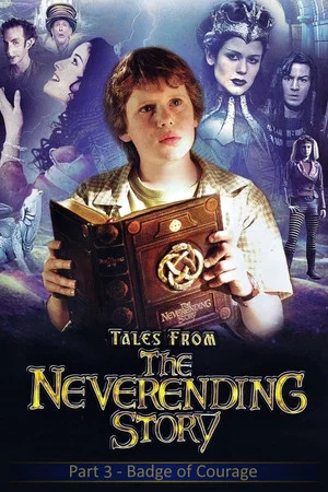 Постер: Tales from the Neverending Story: Badge of Courage
